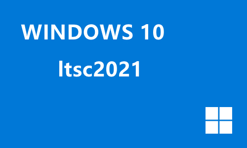 win10 ltsc 2021
