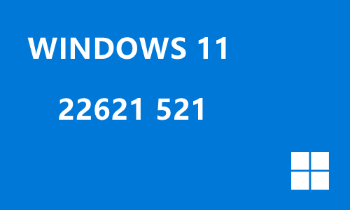 win11 22621 521