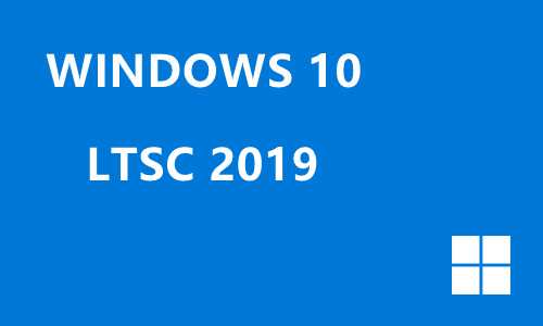 win10 LTSC 2019